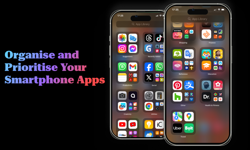 How To Organise and Prioritise Your Smartphone Apps